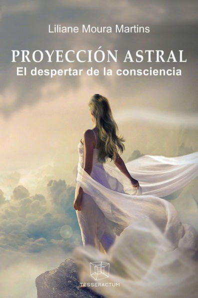 PROYECCIÓN ASTRAL: El despertar de la consciencia