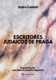 Title: ESCRITORES JUDAICOS DE PRAGA, Author: Gojko Celebic