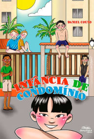 Title: Infância de Condomínio, Author: Daniel Couto