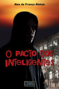 Title: o pacto dos Inteligentes, Author: Alex de França Aleluia