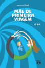 Mãe de primeira viagem