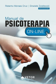 Title: Manual de psicoterapia on-line, Author: Roberto Moraes Cruz