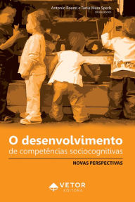 Title: O desenvolvimento de competência sociocognitivas: Novas perspectivas, Author: Antonio Roazzi