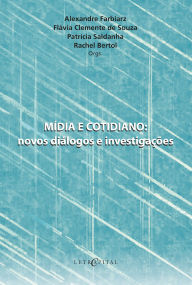 Title: Mídia e Cotidiano:: novos diálogos e investigações, Author: Alexandre Farbiarz