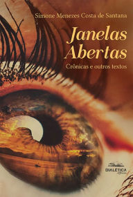 Title: Janelas Abertas: Crônicas e outros textos, Author: Simone Menezes Costa de Santana