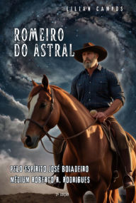 Title: Romeiro Do Astral, Author: Lilian Campos