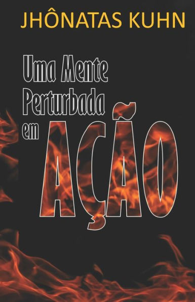 Uma Mente Perturbada em Ação