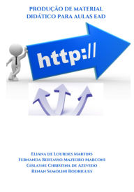 Title: Produção De Material Didático Para Aulas Ead, Author: Eliana Lourdes Martins Fernanda Bertasso Mazieiro De De Rodrigues