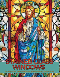 Title: Stained Glass Windows Coloring Book: Adorned Glass Art Inspired by European Churches A Relaxing Mindfulness in Color and Beauty., Author: Enchanted Tones