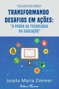Title: Transformando Desafios Em Ações, Author: Josete Maria Zimmer