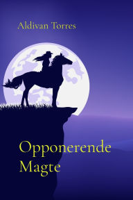 Title: Opponerende Magte, Author: Aldivan Torres