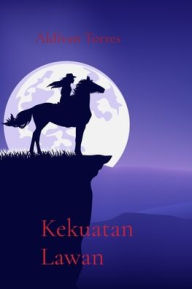 Title: Kekuatan Lawan, Author: Aldivan Torres