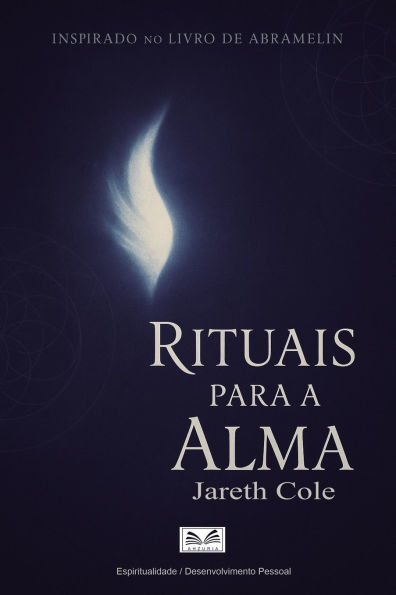 Rituais para a Alma: Inspirado no Livro de Abramelin