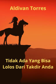 Title: Tidak Ada Yang Bisa Lolos Dari Takdir Anda, Author: Aldivan Torres