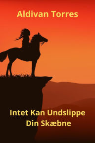Title: Intet kan undslippe din skæbne, Author: Aldivan Torres