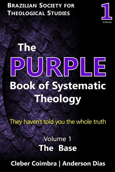 The Purple Book of Systematic Theology: They haven't told you the whole truth