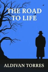 Title: The Road to Life, Author: Aldivan Torres
