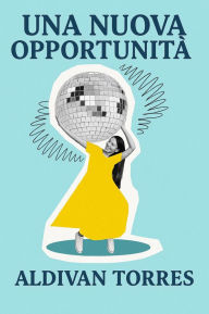 Title: Una Nuova Opportunità, Author: Aldivan Torres