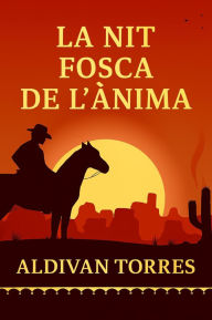 Title: La nit Fosca de l'ànima, Author: Aldivan Torres