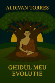 Title: Ghidul meu Evolu?ie, Author: Aldivan Torres