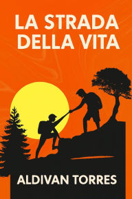 Title: La Strada Della Vita, Author: Aldivan Torres