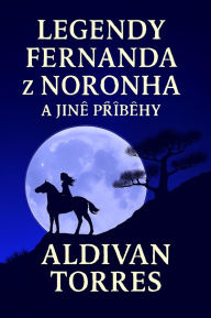 Title: Legendy Fernanda z Noronha a Jiné Príbehy, Author: Aldivan Torres
