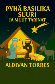Title: Pyhä Basilika Suuri ja Muut Tarinat, Author: Aldivan Torres