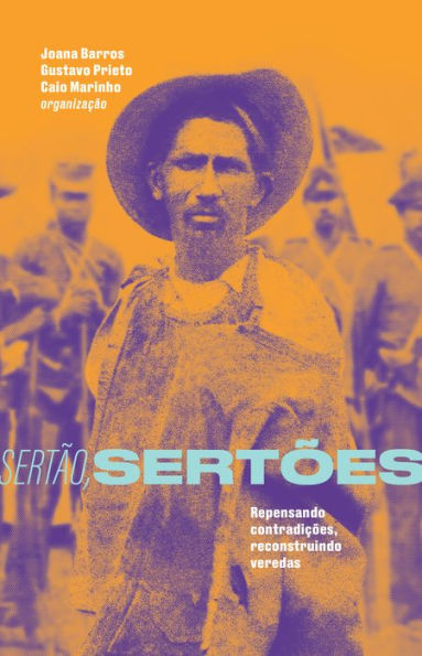 Sertão, sertões: Repensando contradições, reconstruindo veredas