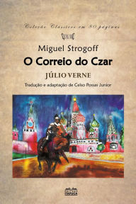 Title: Miguel Strogoff, o correio do Czar, Author: Júlio Verne