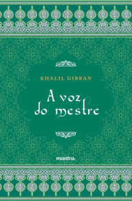 Title: A voz do mestre, Author: Kahlil Gibran