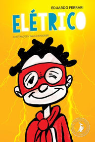 Title: Elétrico: A história de um garotinho com TDAH, Author: Eduardo Ferrari
