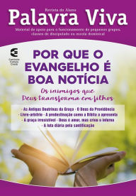 Title: Por que o evangelho é a boa notícia? - Revista do aluno: Os inimigos que Deus transforma em filhos, Author: Alceu Lourenço