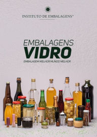 Title: Embalagens Vidro: Embalagem Melhor Mundo Melhor, Author: Assunta Camilo