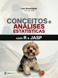 Title: Conceitos e análises estatísticas com R e JASP, Author: Luis Anunciação