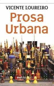 Title: Prosa urbana, Author: Vicente Loureiro