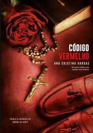 Title: Código vermelho, Author: Ana Cristina Vargas