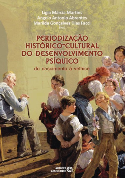 Periodização histórico-cultural do desenvolvimento psíquico: do nascimento à velhice