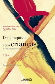 Title: Das pesquisas com crianças à complexidade da infância, Author: Altino José Martins Martins Filho