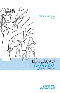 Title: Educação infantil: Cotidiano e políticas, Author: Patrícia Corsino