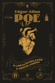 Title: O Coração Delator, Author: Edgar Allan Poe