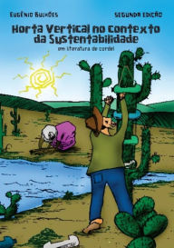 Title: Horta Vertical No Contexto Da Sustentabilidade, Author: Eugênio Bulhões Et Al.