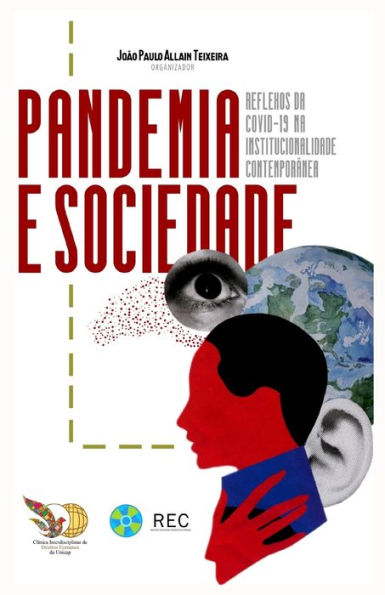 Pandemia e Sociedade: Reflexos da COVID-19 na institucionalidade contemporânea