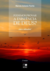 Title: Podemos Provar A Existência De Deus?, Author: Marcos Antonio Fiorito