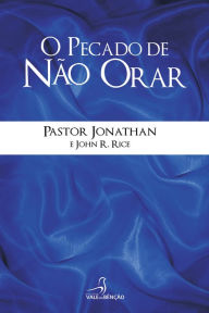 Title: O pecado de não orar, Author: Jonathan Ferreira dos Santos