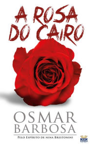 Title: A Rosa do Cairo, Author: Osmar Barbosa