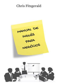 Title: Manual De Inglês Para Negócios, Author: Chris Fitzgerald