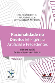 Title: RACIONALIDADE NO DIREITO (IA): Inteligência Artificial e Precedentes, Author: Fabiano Hartmann Peixoto