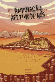 Title: Amputação Afetiva de Nós, Author: Leonardo Triandopolis Vieira