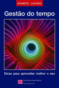 Title: Gestão do tempo, Author: Ivonete Lucirio