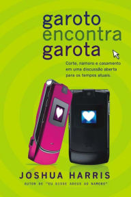 Title: Garoto encontra Garota, Author: Joshua Harris